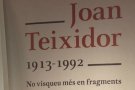 La Sala Oberta acull una exposició sobre la vida de Joan Teixidor fins el 30 de març