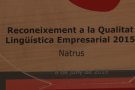 L'empresa d'alimentació garrotxina Natrus ha rebut el Reconeixement a la Qualitat Lingüística Empresarial