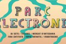 El Parc Nou es tornarà a vestir de Parc Electrònic aquest dissabte