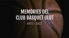 El Club Bàsquet Olot presentarà el documental dels 50 anys d'història el proper 10 de desembre