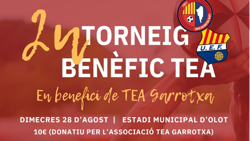 La Unió Esportiva Olot i el Figueres disputaran el segon Torneig Benèfic TEA