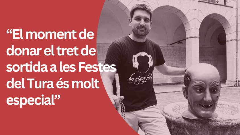 “El moment de donar el tret de sortida a les Festes del Tura és molt especial”