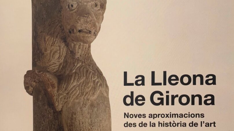La lleona de Girona és de finals del segle XIII i estava totalment policromada