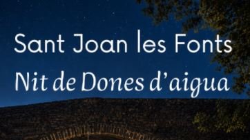 Les Dones d’Aigua d’enguany estaran protagonitzades per la companyia Excalibur i el seu segell característic